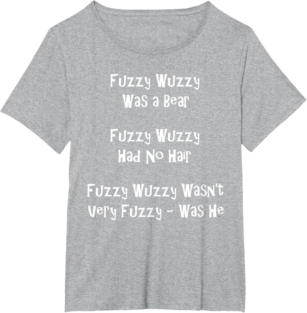 Fuzzy Wuzzy Was a Bear... Best Tongue Twister Gift T-Shirt - Heather Grey
