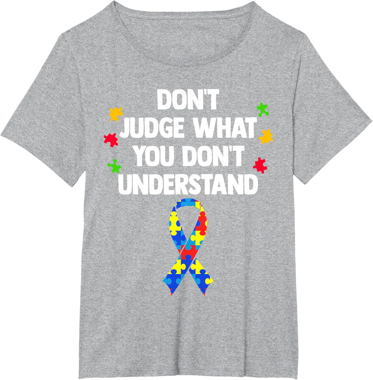 Don't Judge What You Don't Understand Autism T-Shirt - Heather Grey