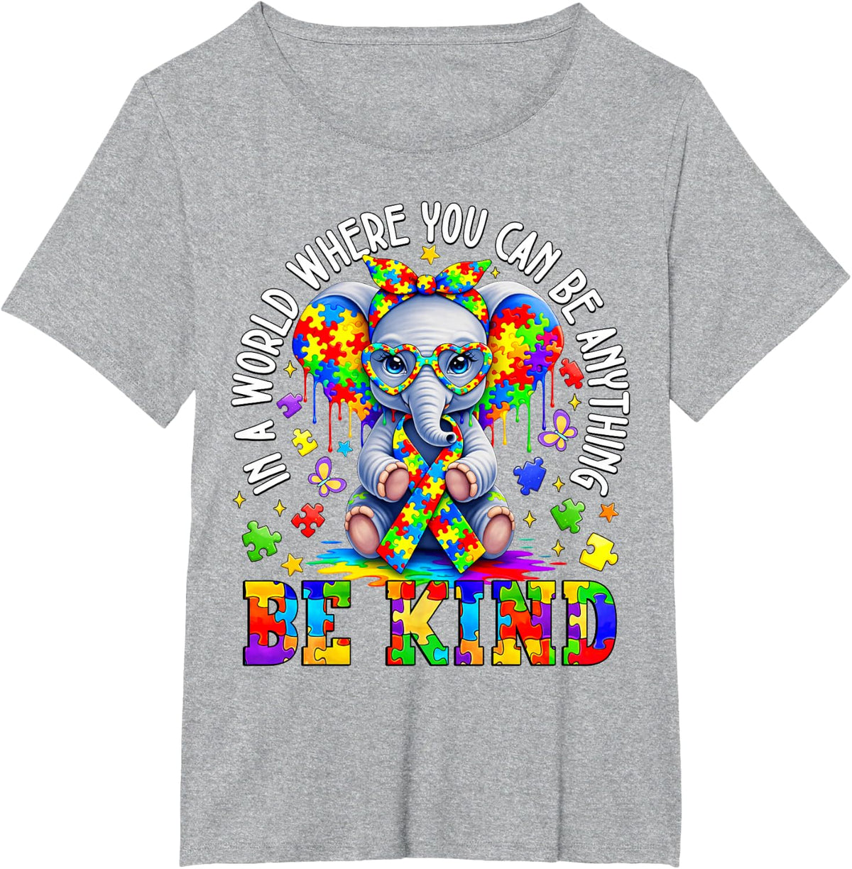 Autism Elephant in A World Where You Can Be Anything Be Kind Tees T-Shirt - Heather Grey