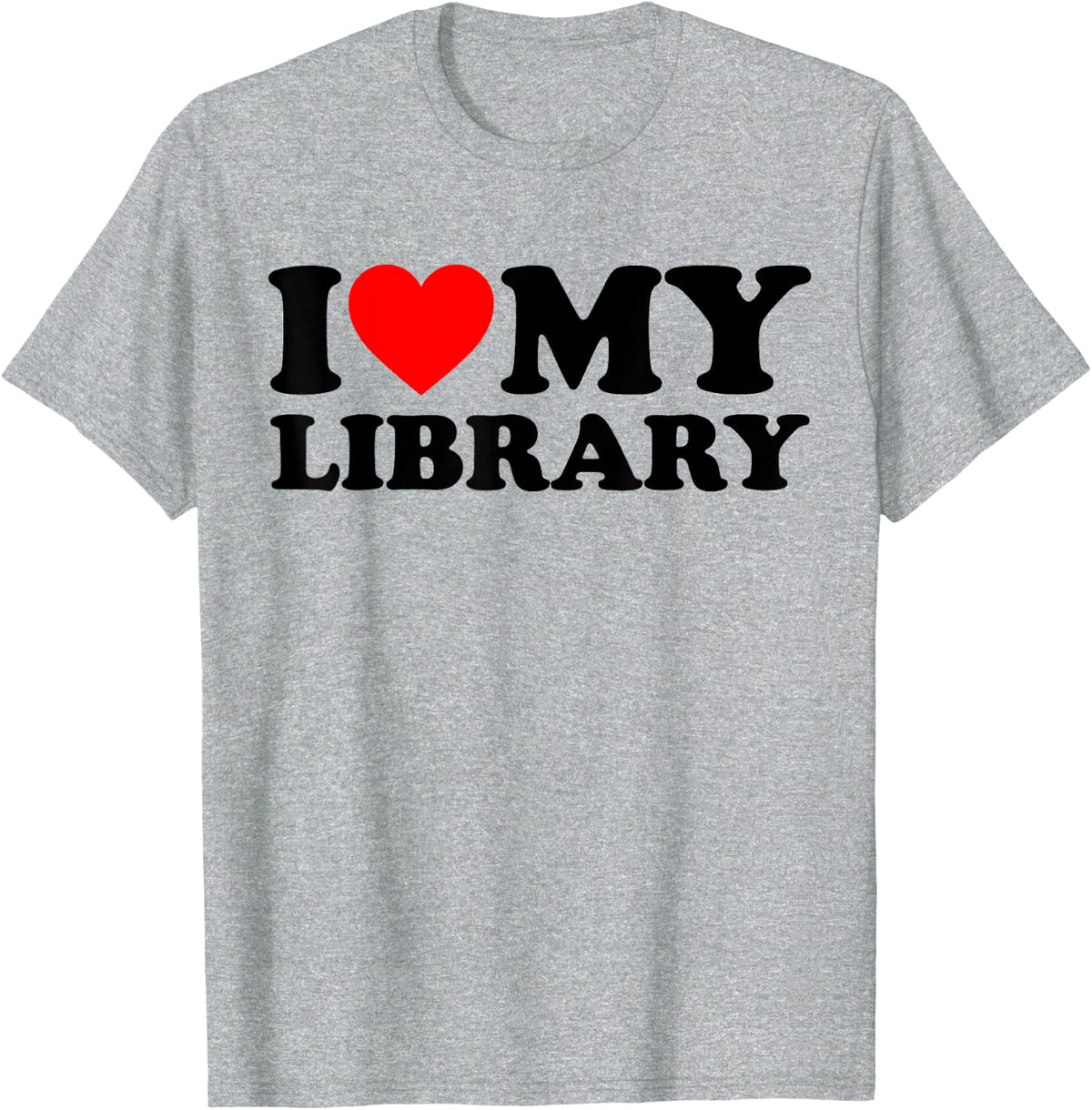 I Love My Library Heart For Book Lovers Readers Librarian T-Shirt - Heather Grey