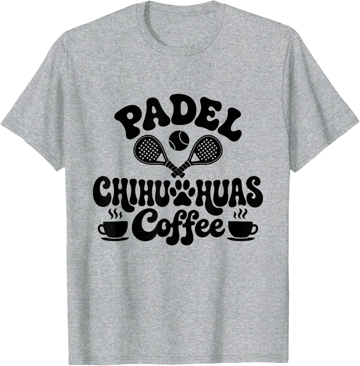 Padel Chihuahuas Coffee Retro 70s 80s Dog Owners Joke T-Shirt - Heather Grey