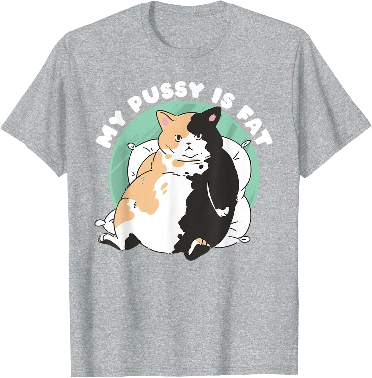 My Pussy is Fat Cat Fat Weight Fitness T-Shirt - Heather Grey