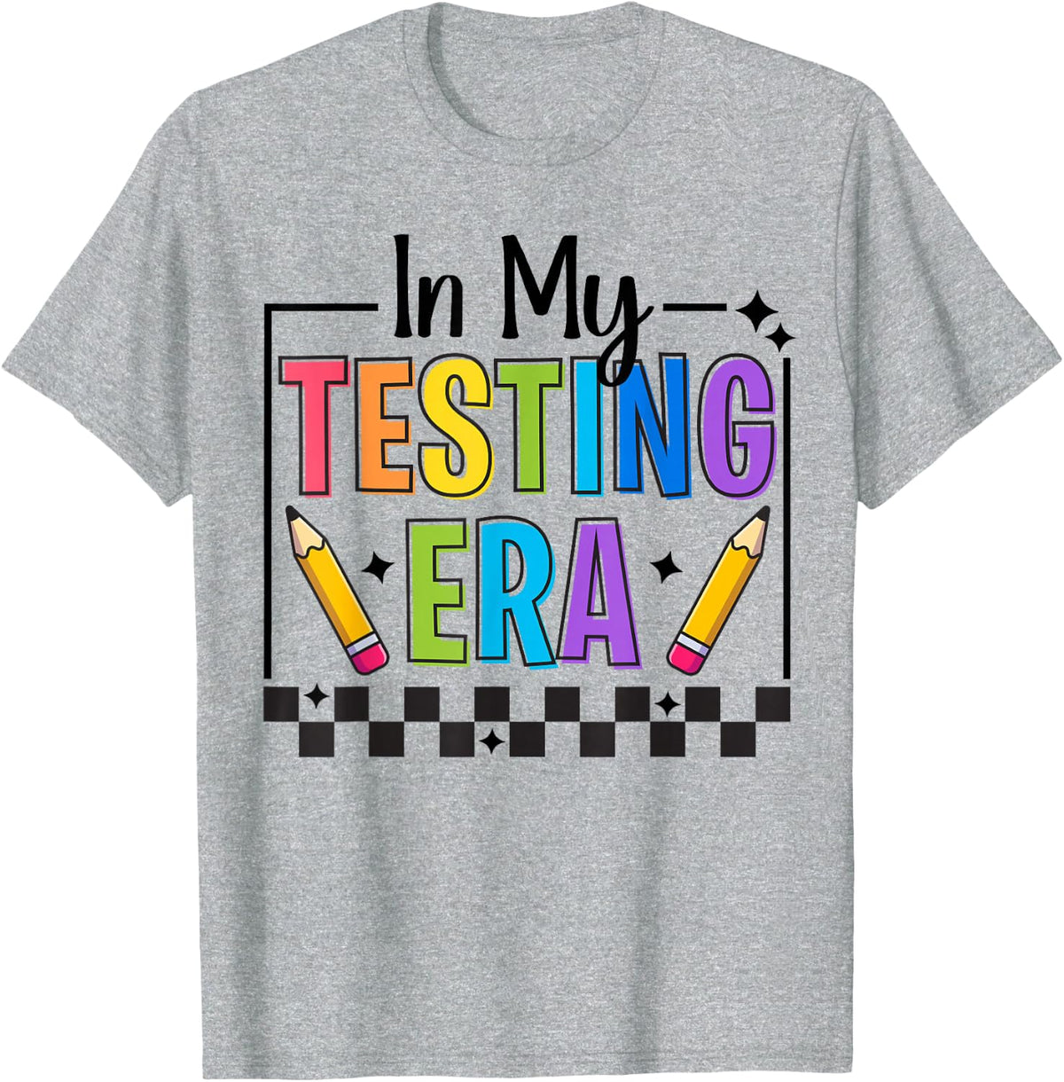 In My Testing Era Testing Day Teacher Funny Test Day T-Shirt - Heather Grey