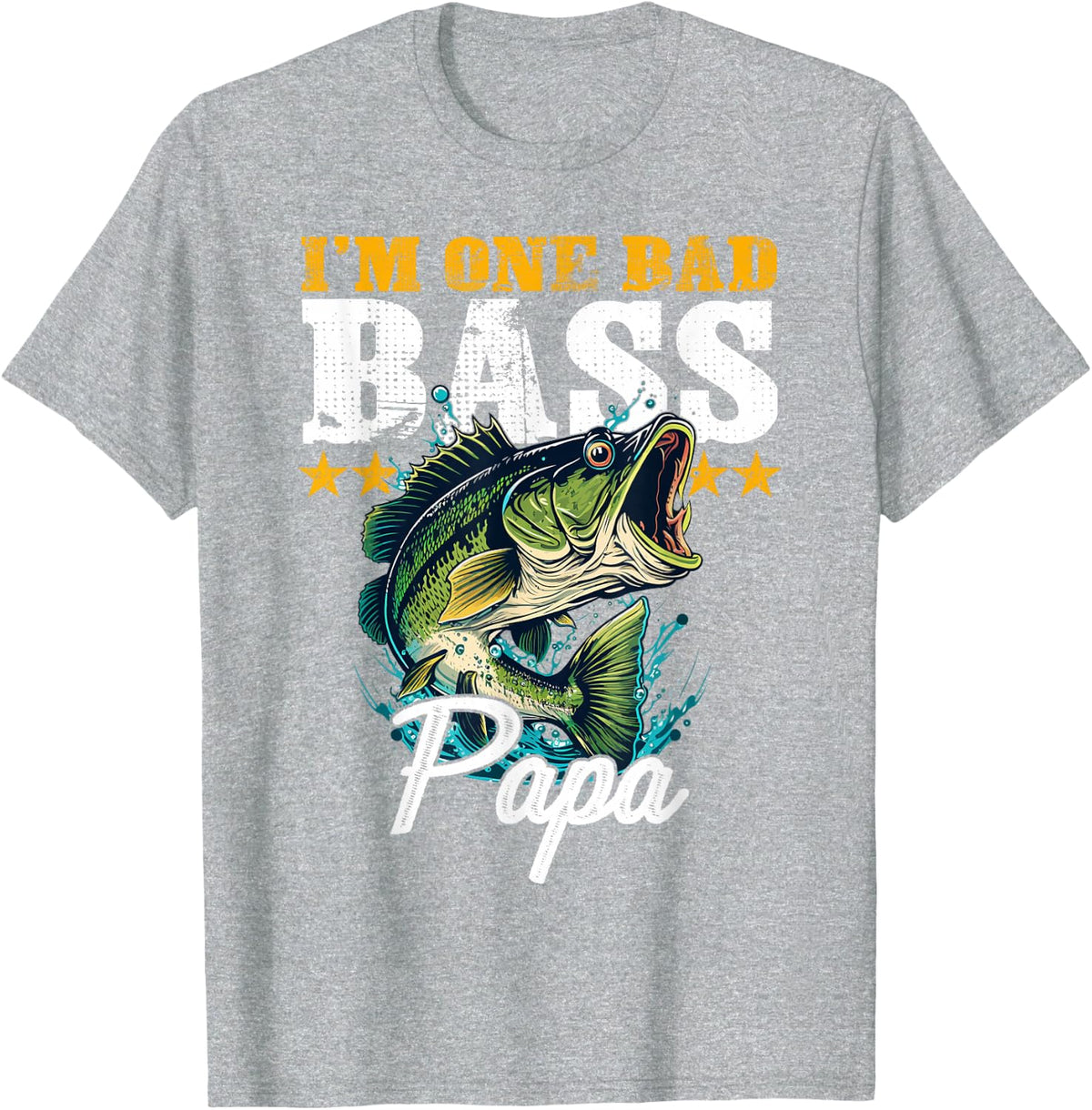I'm One Bad Bass Fishing Papa Funny Fisherman Jokes T-Shirt - Heather Grey