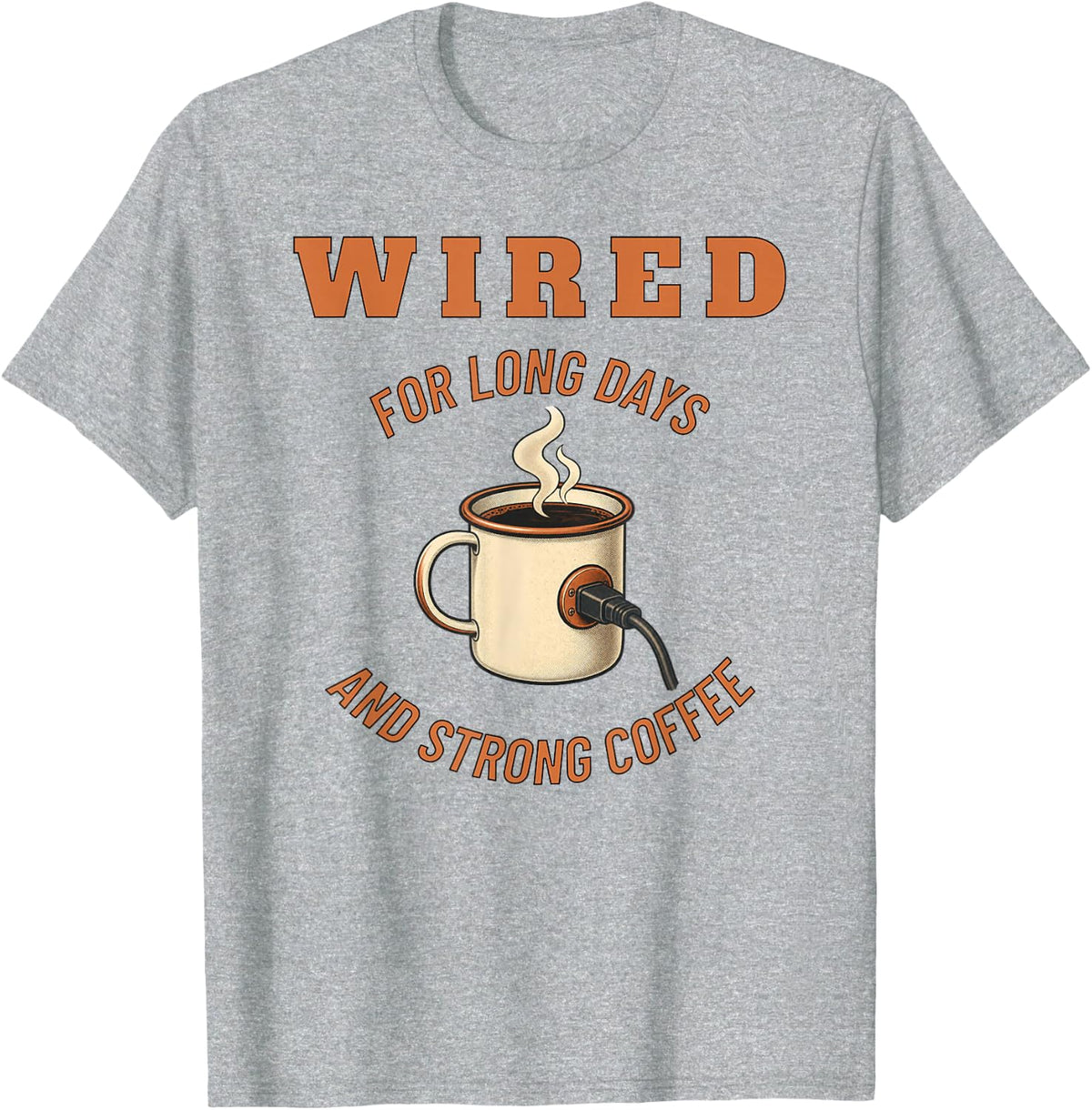 Wired for Long Days and Strong Coffee Electrician T-Shirt - Heather Grey