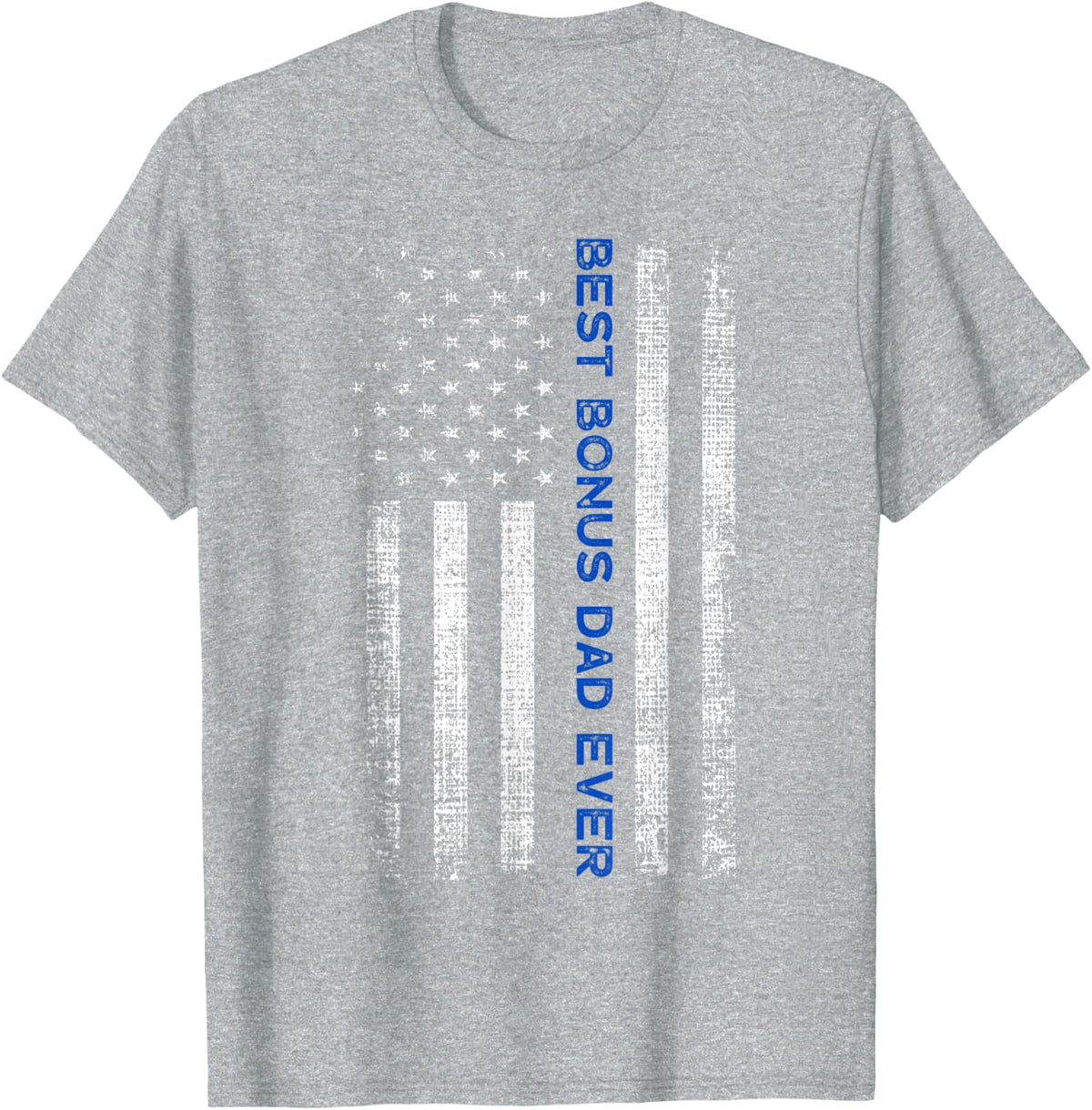 Step Dad Tee - Best Bonus Dad Ever American Flag Men T-Shirt - Heather Grey