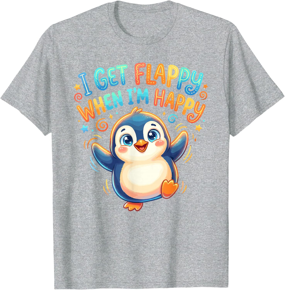 Autism Awareness Stimming Penguin I Get Flappy When Im Happy T-Shirt - Heather Grey